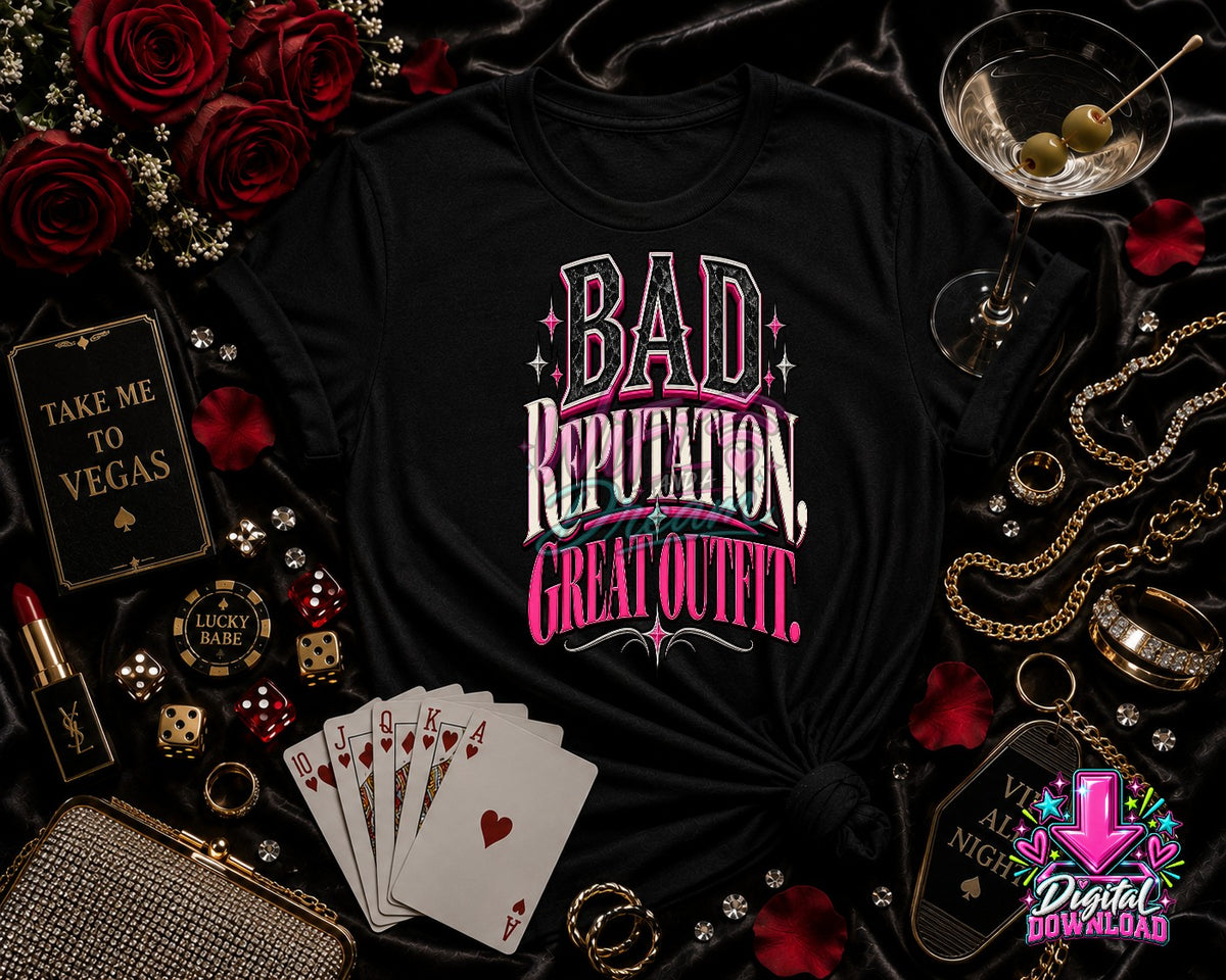 Bad Reputation Good Outfit Digital Design
