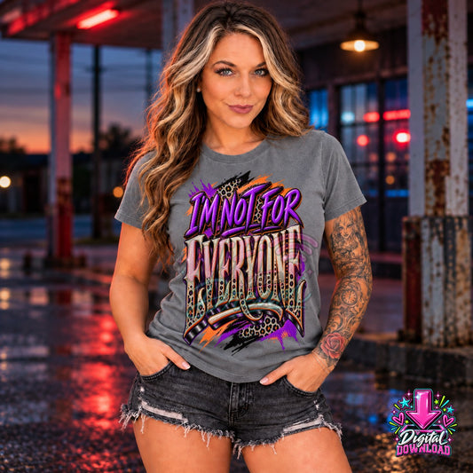 I'm Not For Everyone Digital Design