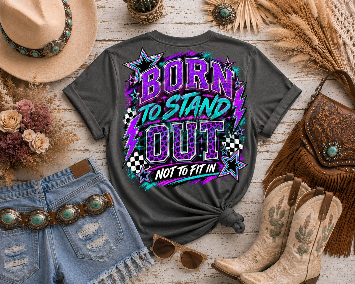 Born To Stand Out Digital Design