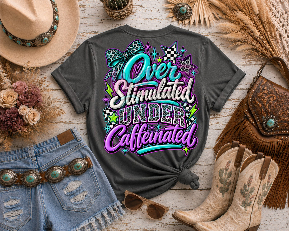 Overstimulated Under Caffeinated Digital Design