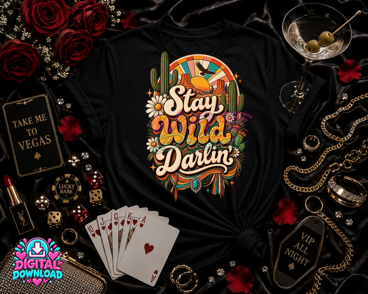 Stay Wild Darlin Digital Design