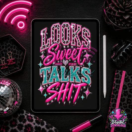 Looks Sweet Talks Shit Digital Design
