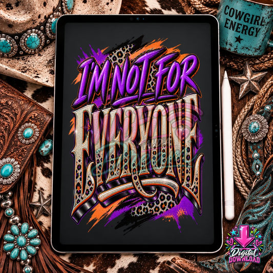 I'm Not For Everyone Digital Design