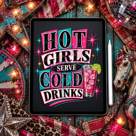 Hot Girls Serve Cold Drinks Digital Design
