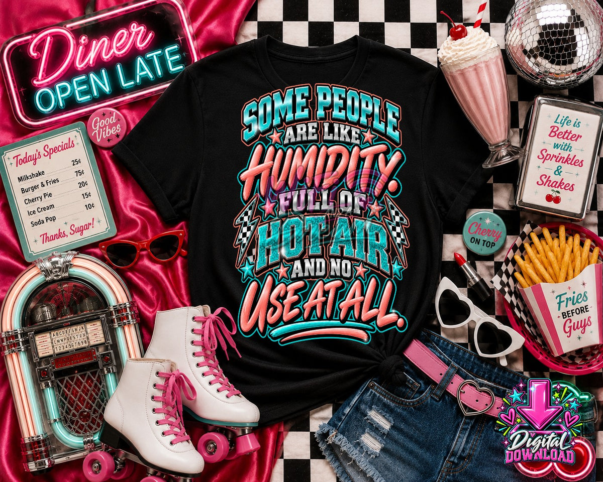 Some People Are Like Humidity Digital Design