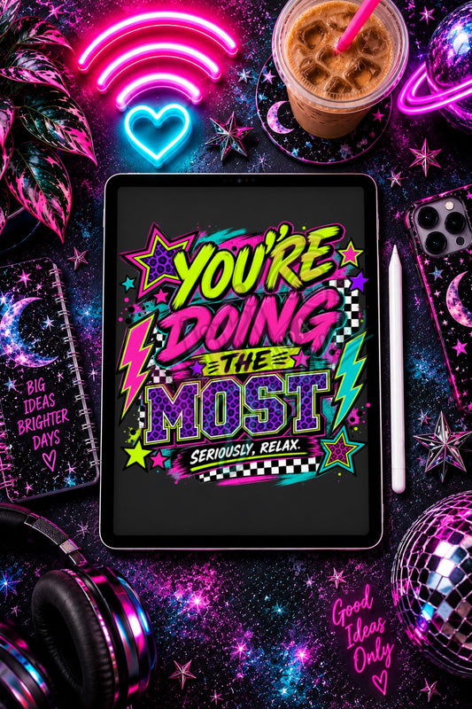 You're Doing The Most Digital Design