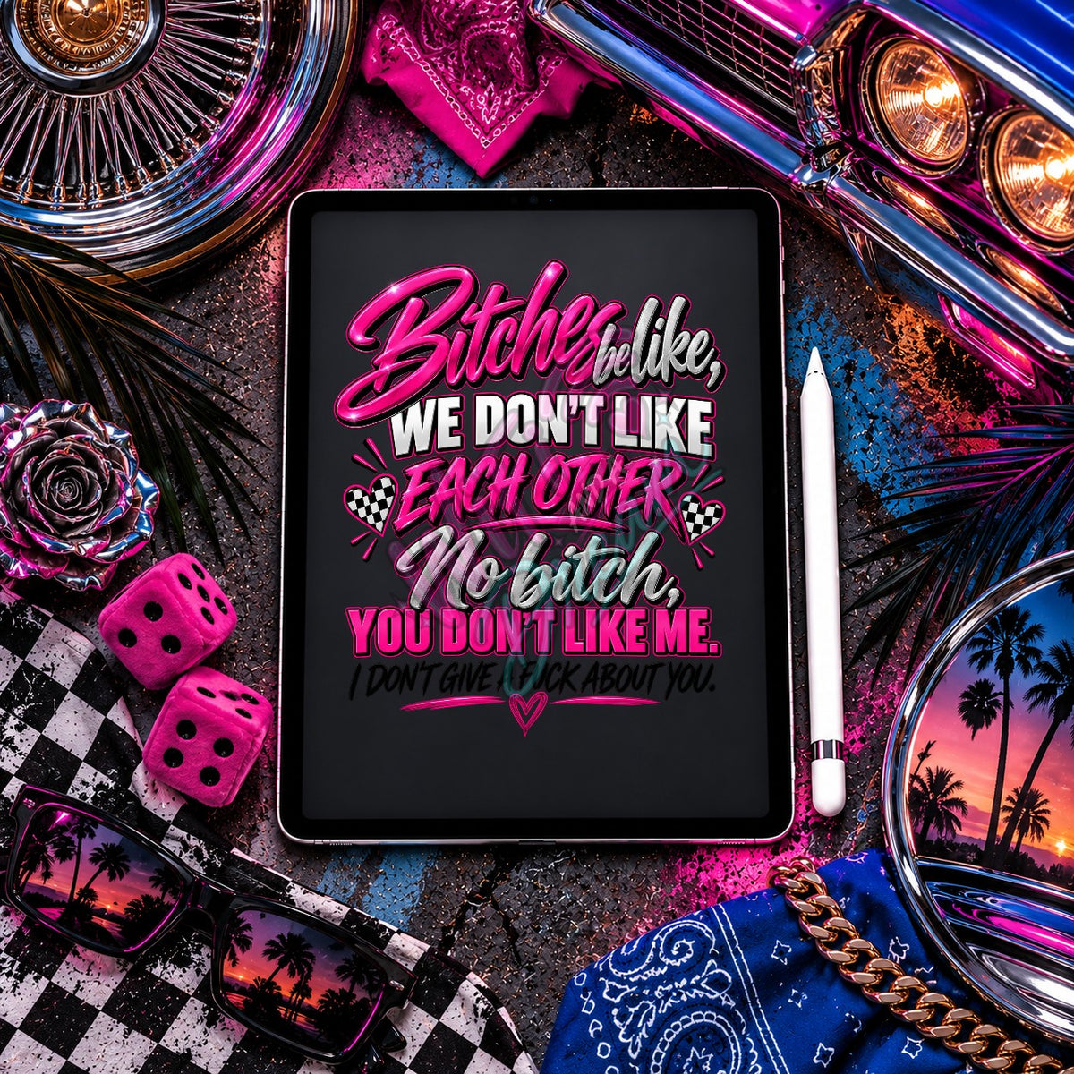 B*tches Be Like Digital Design