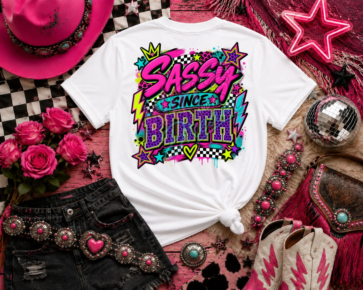 Sassy Since Birth Digital Design