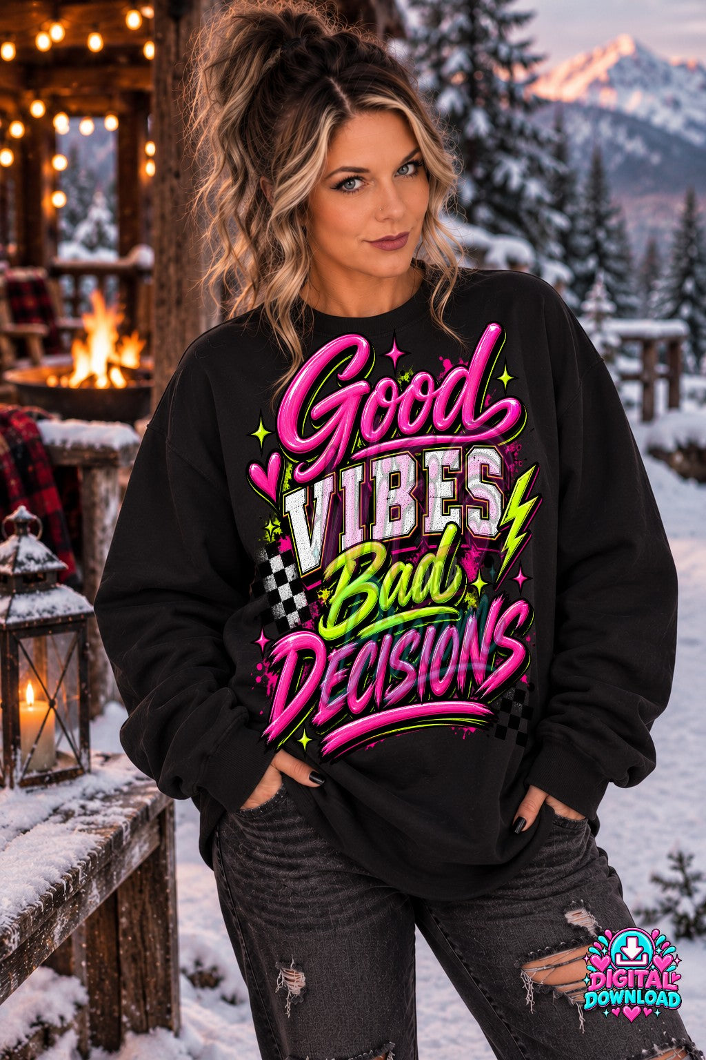 Good Vibes Bad Decisions Digital Design