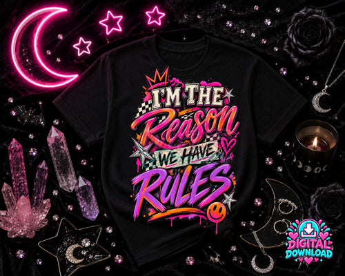 I'm The Reason We Have Rules Digital Design