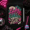 Lucky Girls Make Their Own Luck Digital Design