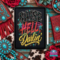 Raise Hell Darlin Digital Design