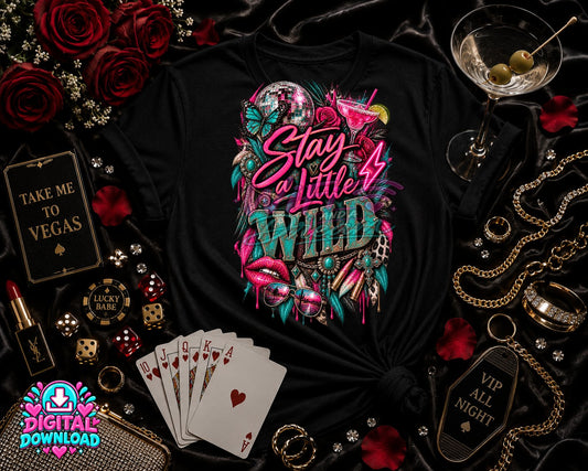 Stay A Little Wild Digital Design