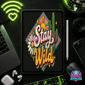 Stay Wild Retro Digital Design