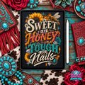 Sweet As Honey Tough As Nails Digital Design